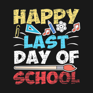 Happy Last Day of School T-Shirt