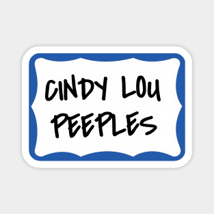 Cindy Lou Peeples name tag Magnet