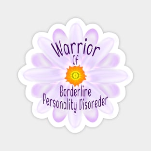 "BPD" Warrior Of Borderline Personality Disorder, "EUPD" Emotionally Unstable Personality Disorder Magnet