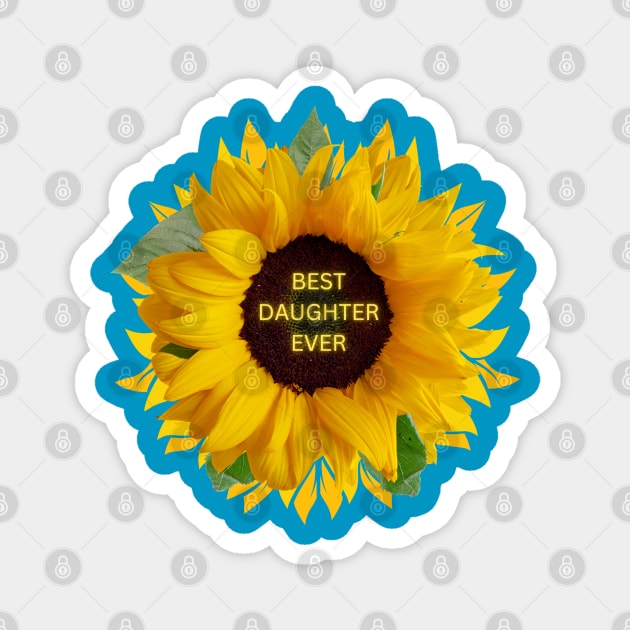 BEST DAUGHTER EVER Magnet by EmoteYourself