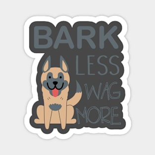 Bark Less Wag More Dog Lover product Magnet