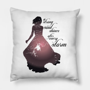 A Strong Soul Shines After Every Storm Pillow