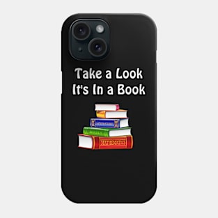 Take a Look, It's in a Book Phone Case