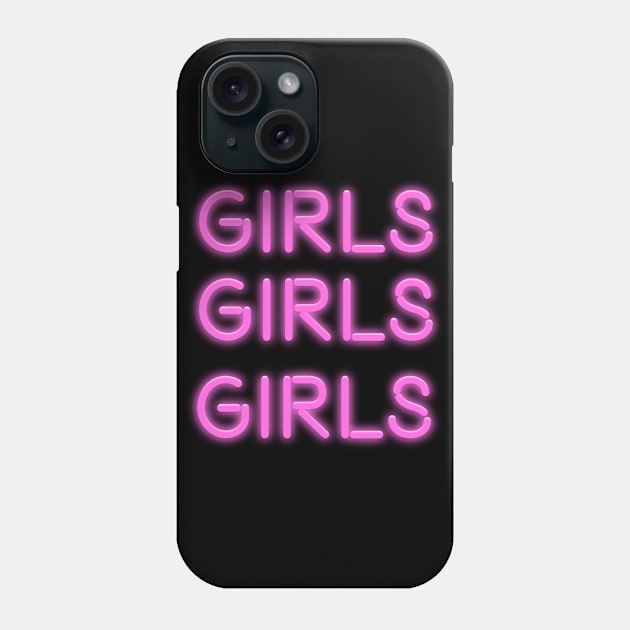 Girls Girls Girls Phone Case by MasterConix