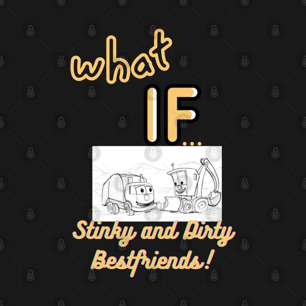 What if..Stinky and Dirty by Lili's Designs