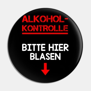 Alkoholkontrolle Bitte Hier Blasen - Lustige Bier Sprüche Pin