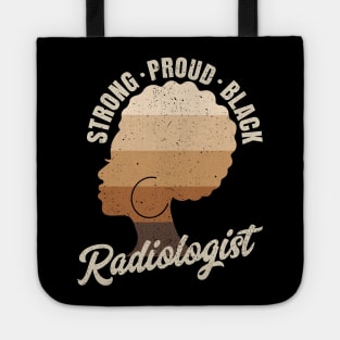 Strong Proud Black Radiologist Black History Month Tote