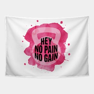 Hey No Pain No Gain Tapestry