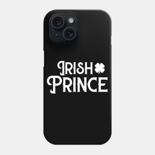 Irish Prince Funny St Patricks Day Phone Case