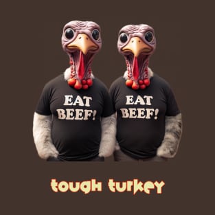 Tough Turkey T-Shirt