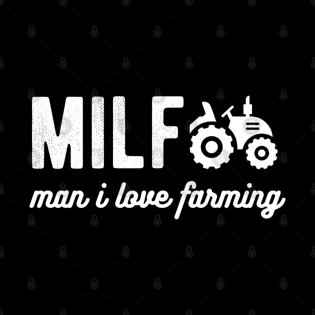 Milf Man I Love Farming Farmer milf man by Gaming champion