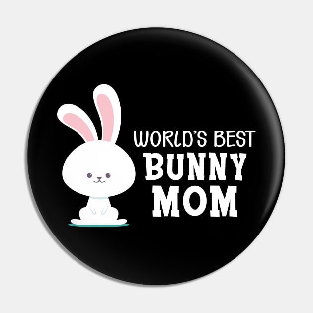 Bunny Mom - World's Bunny Mom Pin by KC Happy Shop