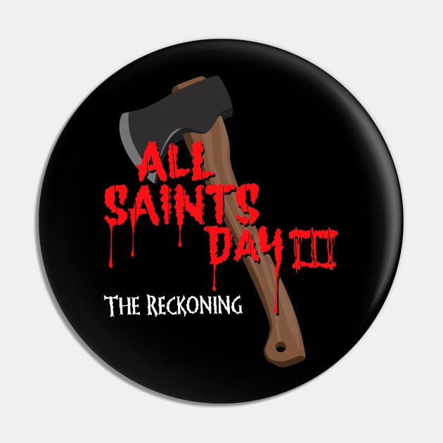 All Saints Day III - The Reckoning Pin by Plan8