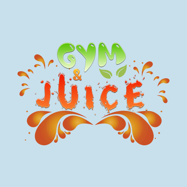 Discover Gym and juice - Gym Motivation - T-Shirt