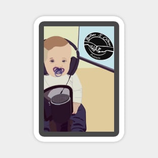 Baby makes a podcast Magnet