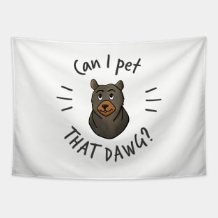 Can I Pet That Dawg? Tapestry