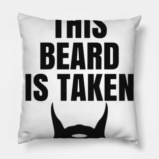 Sorry This Beard Is Taken Valentine's Day Gift For Him Pillow