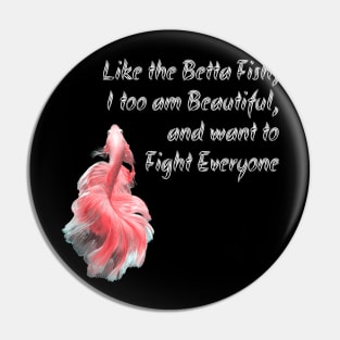 Beautiful and want to Fight Pin