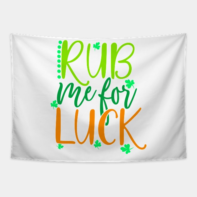 Rub Me For Luck Tapestry by Coral Graphics