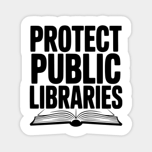 Protect Public Libraries Magnet