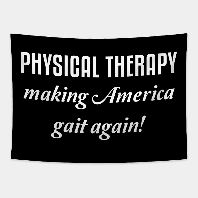 Funny Physical Therapy Gift Tapestry by JKFDesigns