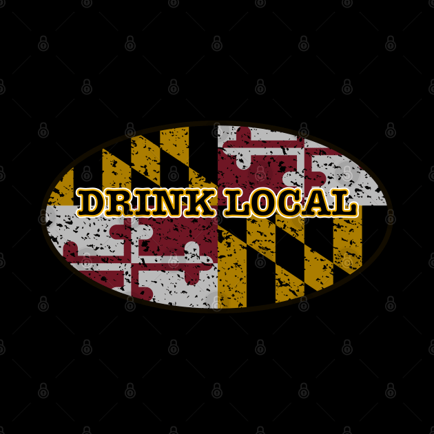 Drink local MAryland by VonStreet