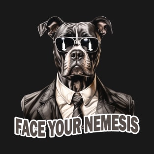 Pit  Bull Face Your Nemesis - Motivational Inspirational T-Shirt