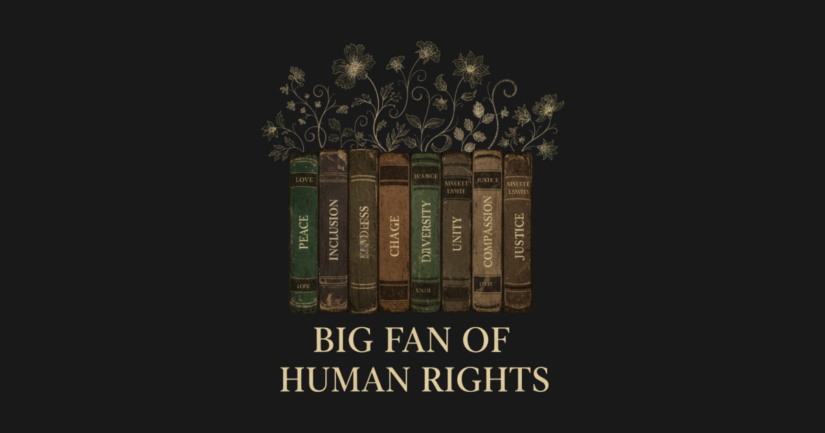 Big Fan of Human Rights - Big Fan Of Human Rights - T-Shirt | TeePublic