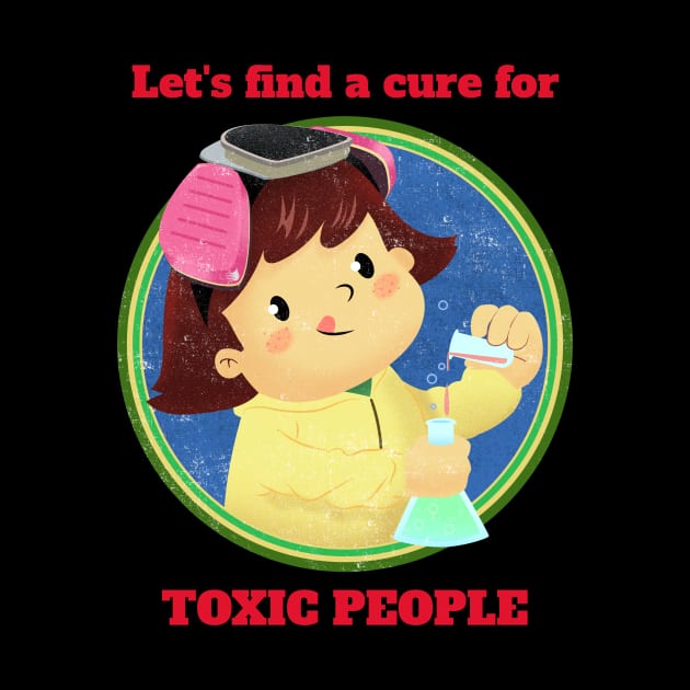 Lets find cure for toxic people by WizardingWorld