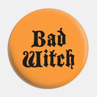 Bad witch Pin