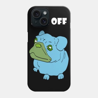 Pug off Phone Case