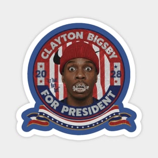 Clayton Bigsby // President 2028 Magnet