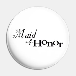 Maid of Honor Pin