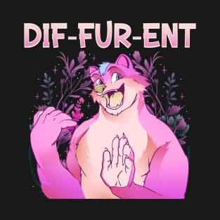 Dif-Fur-Ent I Furry Fandom I Furries Cosplay T-Shirt