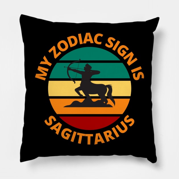 My Zodiac Sign Is Sagittarius | Sagittarius Star Sign Pillow by Bennybest