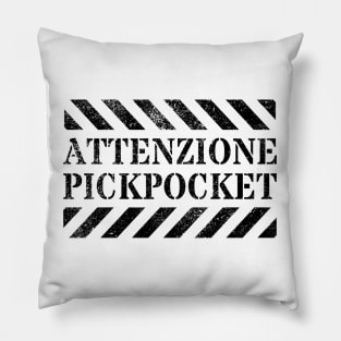 Attenzione Pickpocket Italy Attention Grabbing Pickpocket Funny Viral Sarcastic Gift Pillow