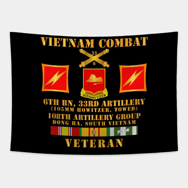 Vietnam Combat Veteran - 6th Bn 33rd FA - 108th Artillery Group w VN SVC Tapestry by twix123844