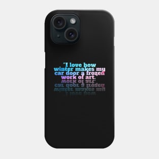 Winter Sarcastic Quote Text Phone Case