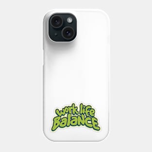 work life balance word lettering art Phone Case