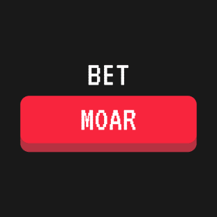 Rekt Podcast - Bet Moar T-Shirt