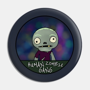 Human Zombie Gang Pin