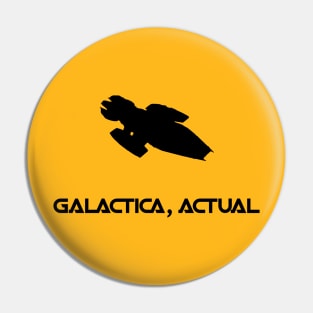 Galactica, Actual Pin