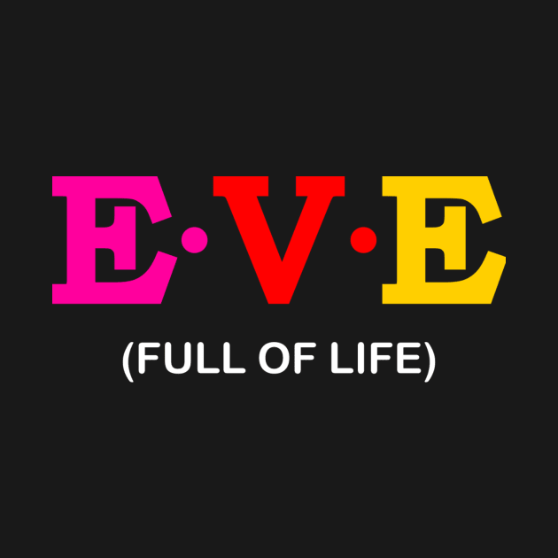 Eve - Full of Life. by Koolstudio