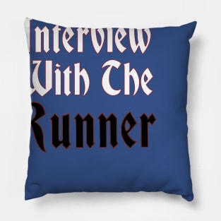 Interview with the Runner Pillow