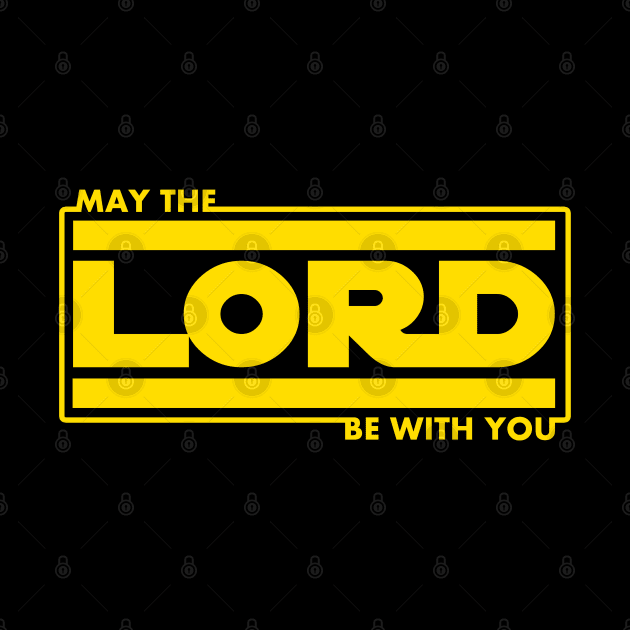 May The Lord Be With You Sci-Fi Christian by sacredoriginals