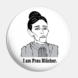 Classic comedy movie Fraü Blucher from Mel Brooks Young Frankenstein Pin