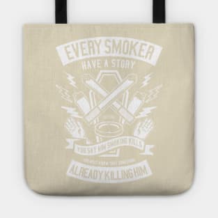 Every smoker has its own story Tote