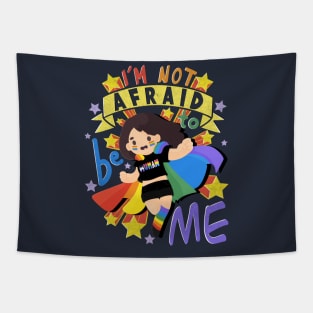 I'm Not Afraid to be Me Tapestry