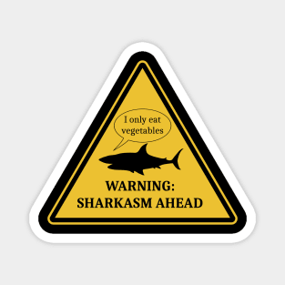 Sharkasm ahead, warning sign Magnet