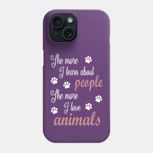 The more I learn Phone Case